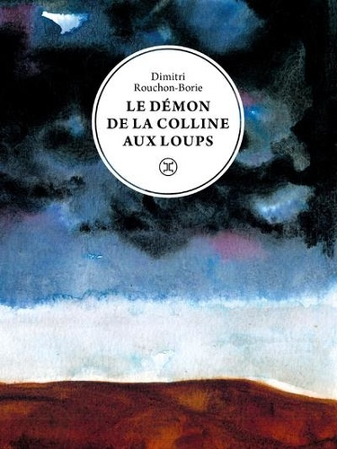 Le démon de la colline aux loups de Dimitri  Rouchon-Borie