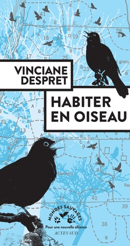 Habiter en oiseau de Vinciane Despret