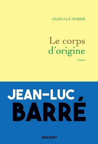 Le corps d'origine de Jean-Luc Barré