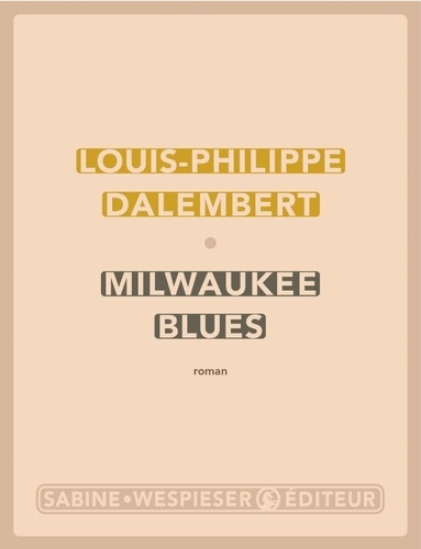 Milwaukee blues de Louis-Philippe Dalembert