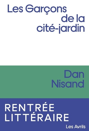 Les garçons de la cité-jardin de Dan Nisand