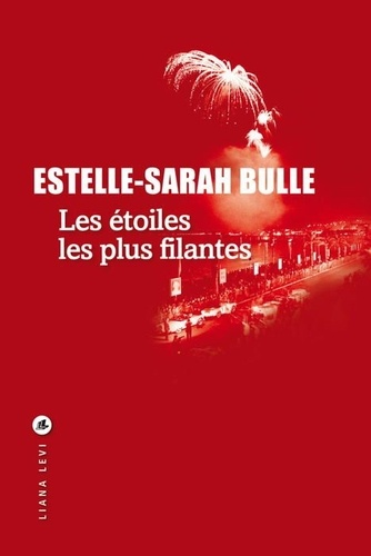 Les étoiles les plus filantes de Estelle-Sarah Bulle