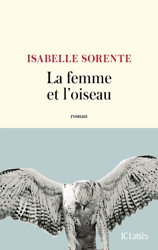 La femme et l'oiseau de Isabelle  Sorente  