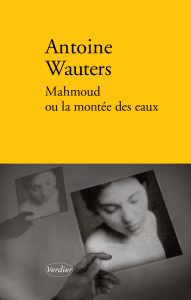 Mahmoud ou la montée des eaux de Antoine Wauters