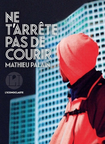 Ne t'arrête pas de courir de Mathieu Palain