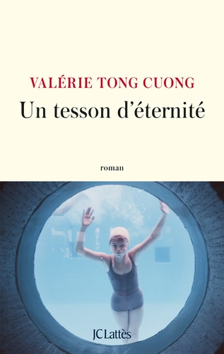 Un tesson d'éternité de Valérie Tong Cuong