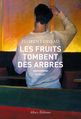 Les fruits tombent des arbres de Florent Oiseau