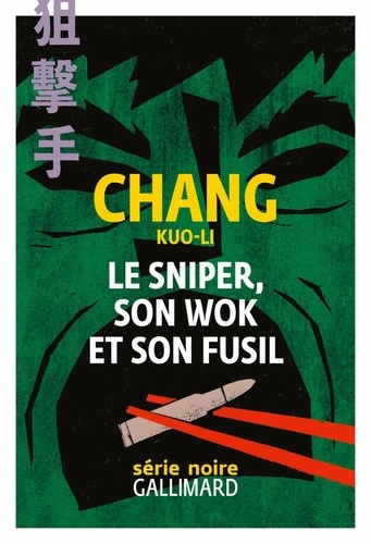 Le sniper, son wok et son fusil de Chang  Kuo-Li