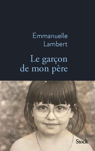 Le garçon de mon père de Emmanuelle Lambert