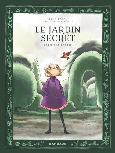 Le jardin secret Tome 1 de Maud Begon
