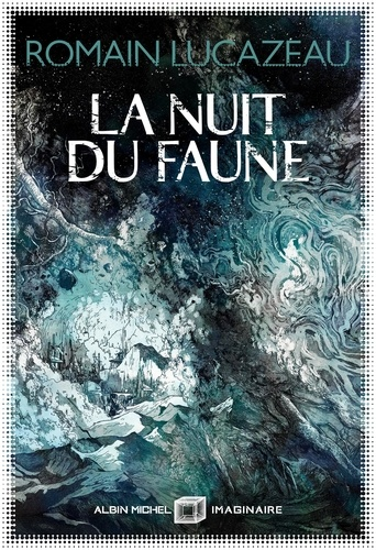La nuit du faune de Romain Lucazeau