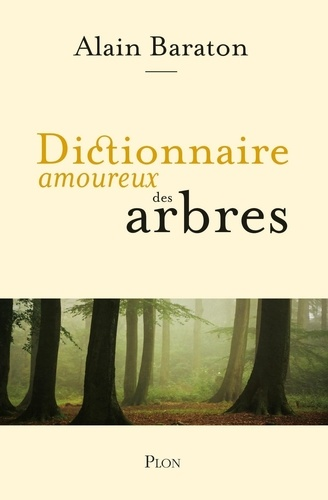 Dictionnaire amoureux des arbres de Alain Baraton