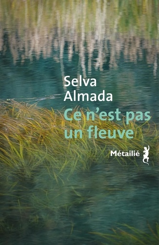 Ce n'est pas un fleuve de Selva Almada