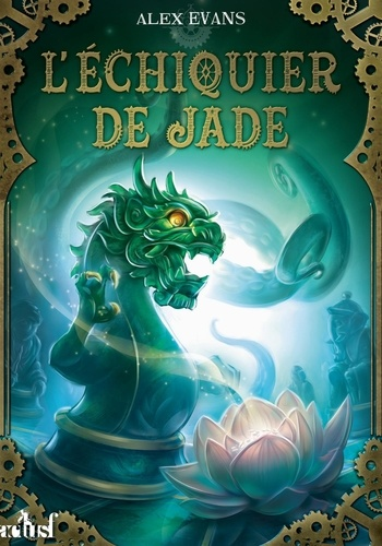 L'échiquier de jade de Alex Evans