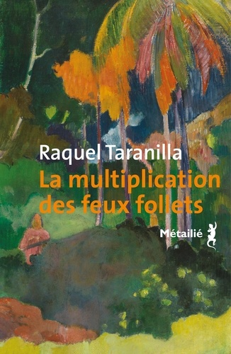 La multiplication des feux follets de Raquel Taranilla