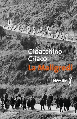 La Maligredi de Gioacchino Criaco