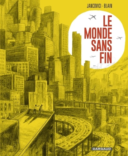 Le monde sans fin, miracle énergétique et dérive climatique de Christophe Blain 