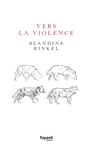 Vers la violence de Blandine Rinkel