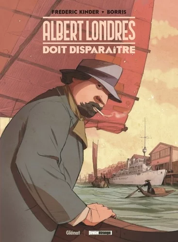 Couverture : Albert Londres doit disparaître