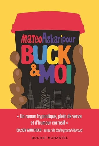 Buck & Moi de Mateo Askaripour