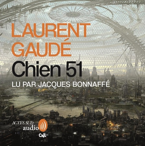 Chien 51 de Laurent Gaudé