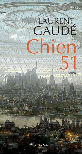 Chien 51 de Laurent Gaudé