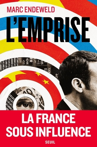 L'Emprise - La France sous influence de Marc Endeweld