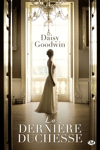 La dernière duchesse de Daisy Goodwin