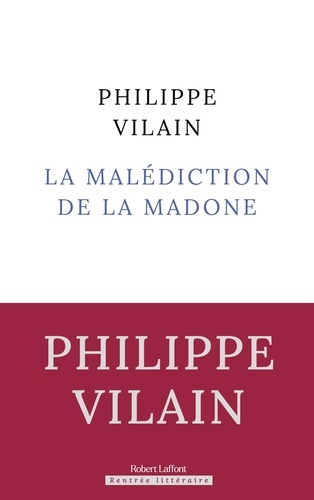 La malédiction de la Madone de Philippe Vilain