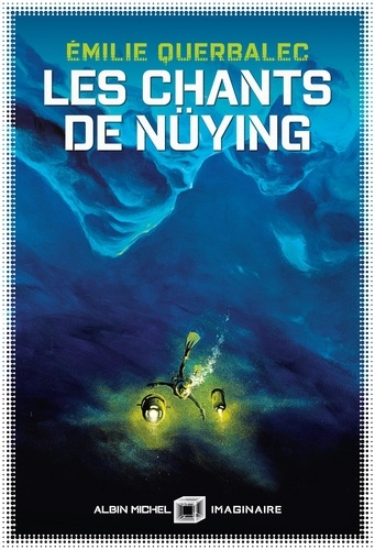 Les chants de Nüying de Émilie Querbalec