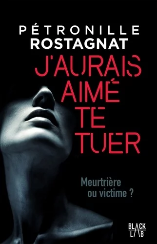 Couverture : J'aurais aimé te tuer