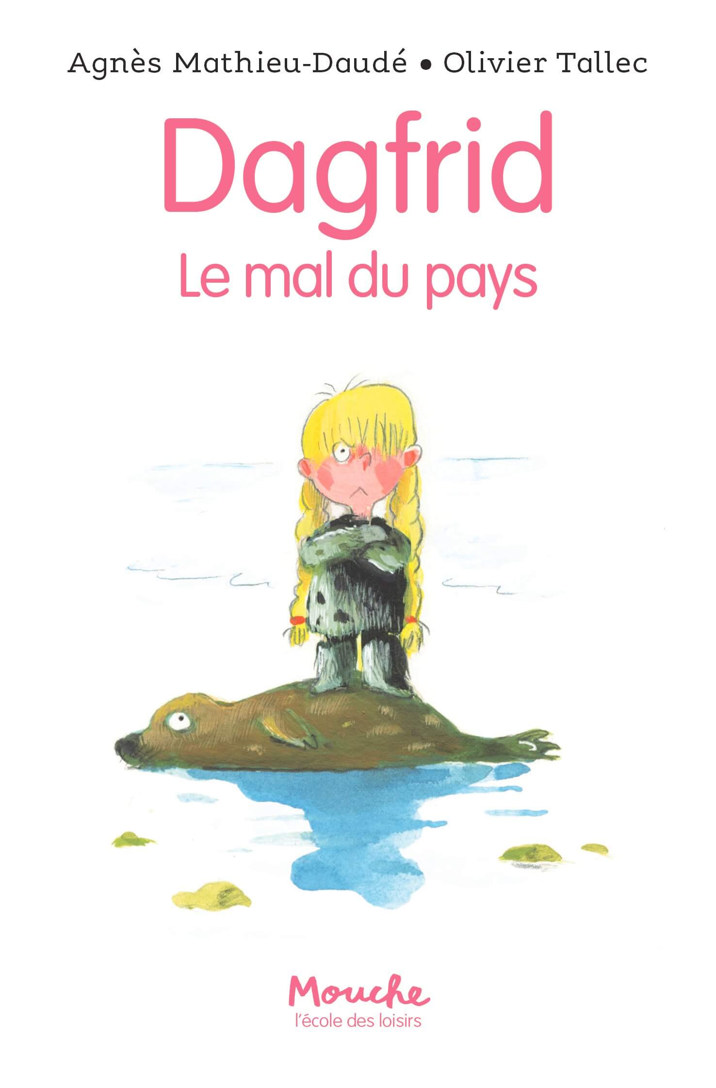 Dagfrid le mal du pays de Agnès  Mathieu-Daudé