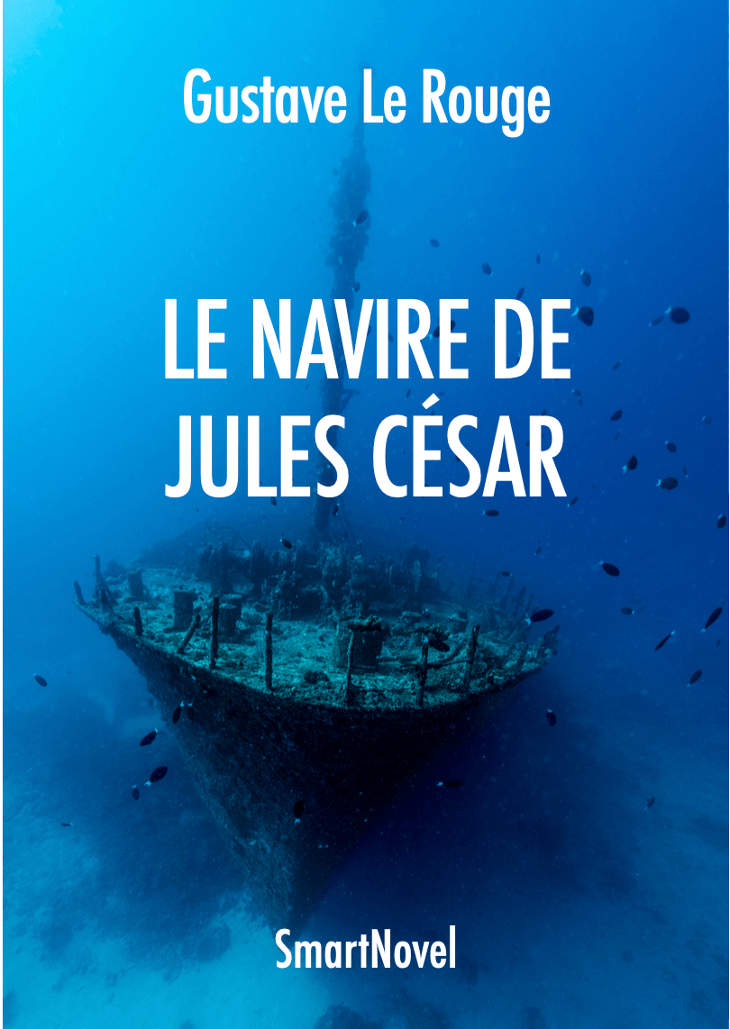 Le navire de Jules César de Gustave  Le Rouge