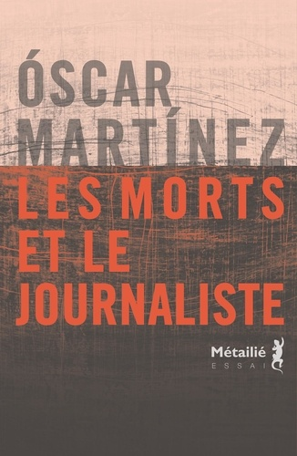 Les morts et le journaliste de Oscar Martinez