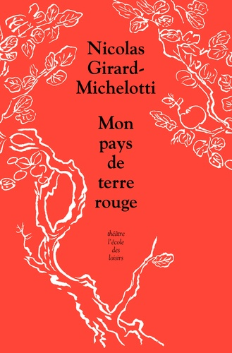 Mon pays de terre rouge de Nicolas  Girard-Michelotti