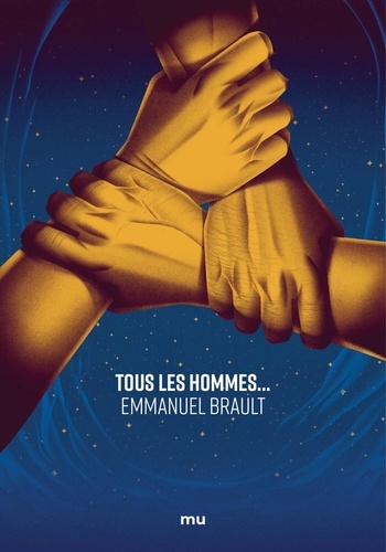 Tous les hommes... de Emmanuel Brault