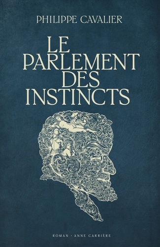 Le parlement des instincts de Philippe Cavalier