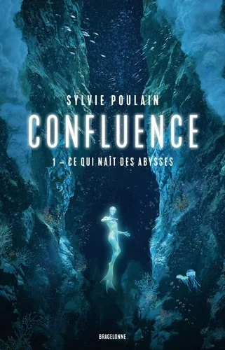 Couverture : Confluence - Ce qui naît des abysses -Tome 1