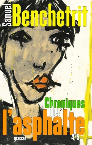 Chroniques de l'asphalte Tome 4 de Samuel Benchetrit