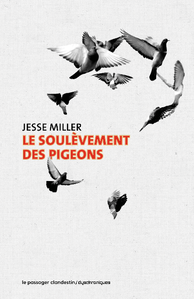 Le soulèvement des pigeons de Jesse Miller