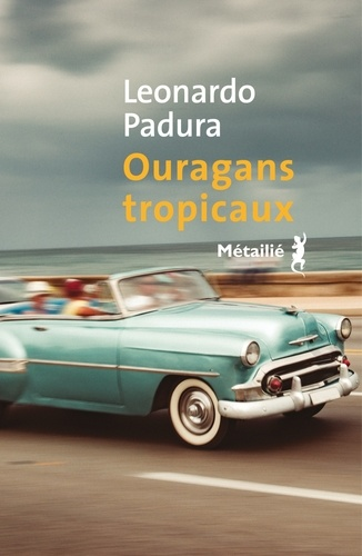 Ouragans tropicaux de Leonardo Padura