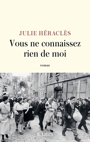 Vous ne connaissez rien de moi de Julie Héraclès