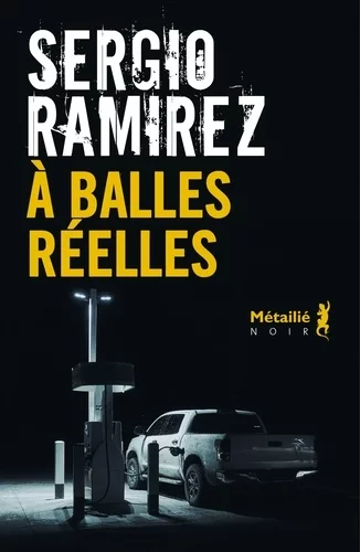 A balles réelles de Sergio Ramirez