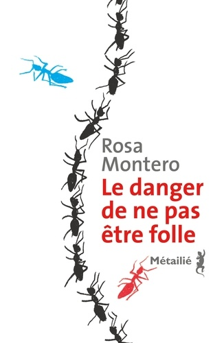 Le danger de ne pas être folle de Rosa Montero