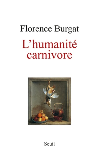 L'humanité carnivore de Florence Burgat
