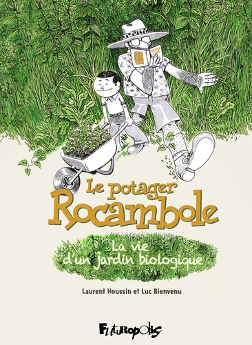 Le potager Rocambole - La vie d'un jardin biologique de Laurent Houssin