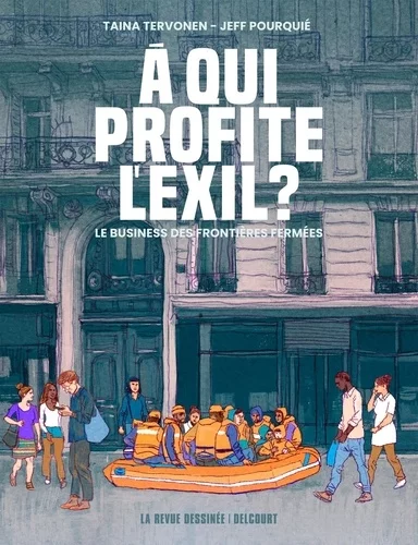 Couverture : A qui profite l'exil ? - Le business des frontières fermées