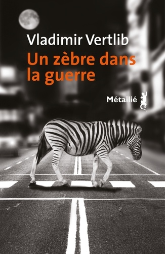 Un zèbre dans la guerre de Vladimir Vertlib