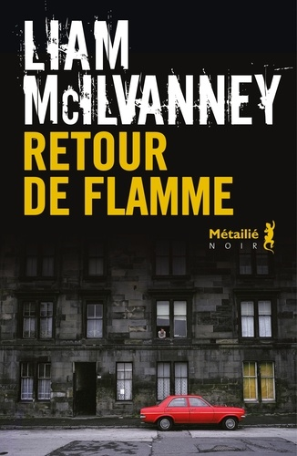 Retour de flamme de Liam McIlvanney