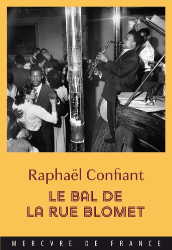 Le bal de la rue Blomet de Raphaël Confiant